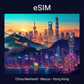 eSIM Mainland China & Hongkong & Macau - Easytripgo